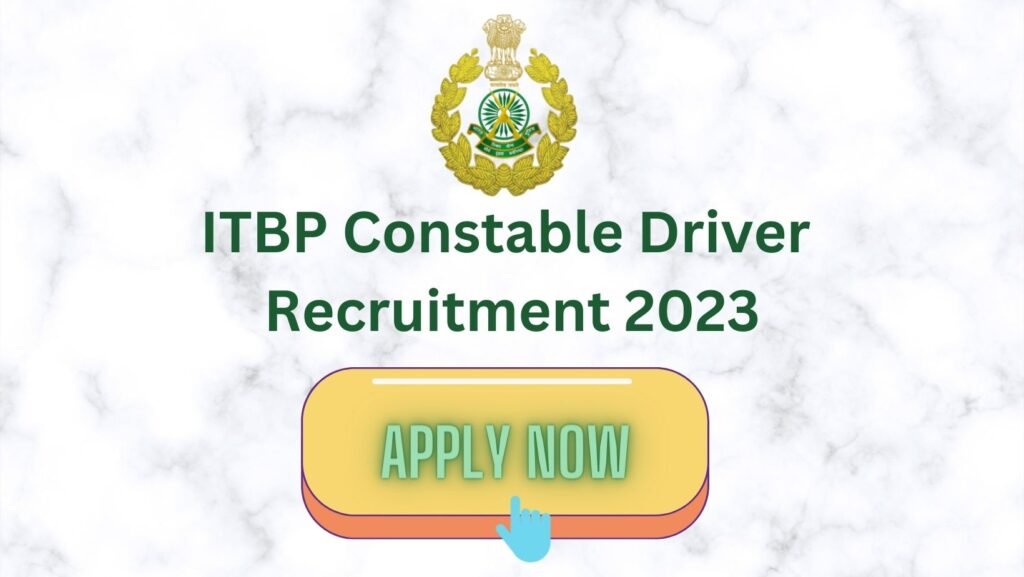 Recruitment of ITBP Constable Drivers 2023